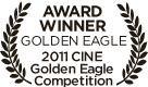 Film Laurel - Award Winner Golden Eagle 2011 CINE Golden Eagle Competition